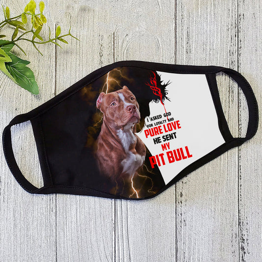 Jesus sent me my Pit Bull - Dog Face Mask DL