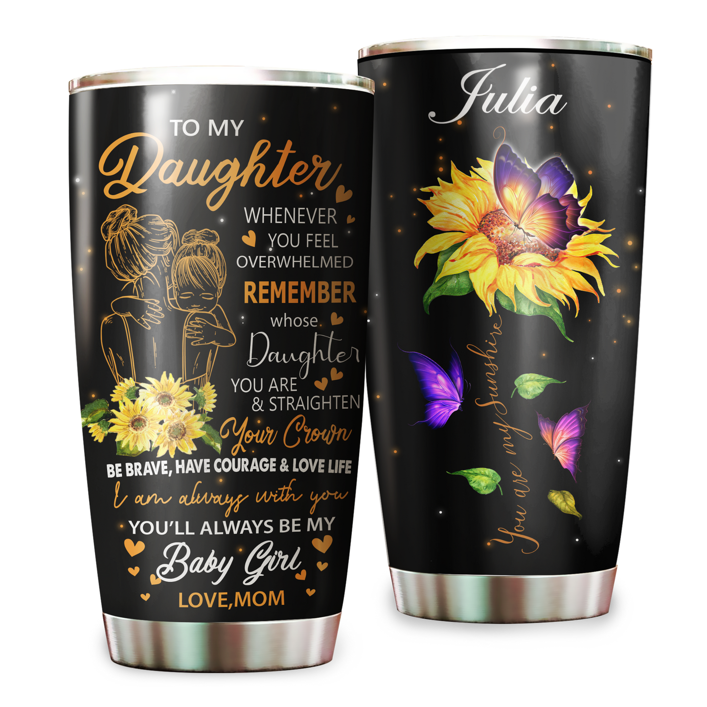 To My Daughter From Mom Stainless Steel Tumbler 20oz NDD10292004
