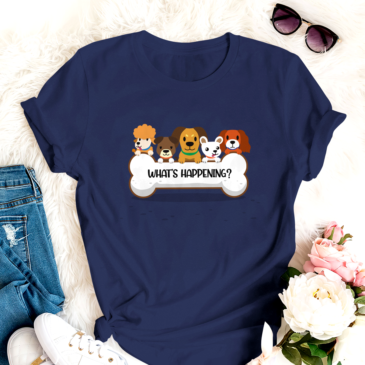 What's Happening Dog T-shirt Special Gfit For Mom Dad Friends