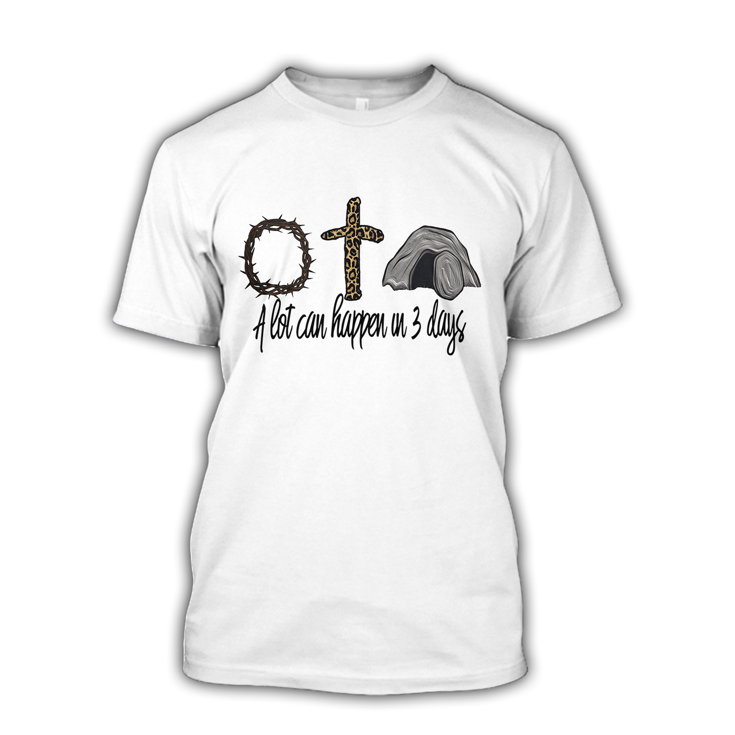 A Lot Can Happen in 3 Days - T-Shirt Style for Men and Women