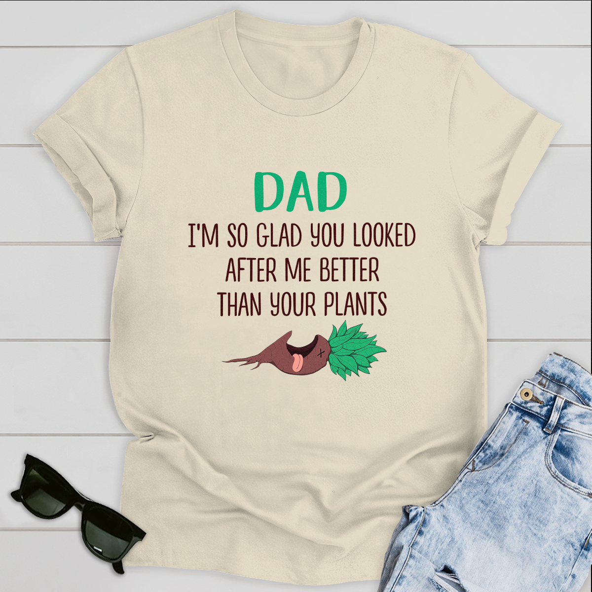 I'm So Glad You Looked After Me Best Gifts For Dad T-shirt Father's Day