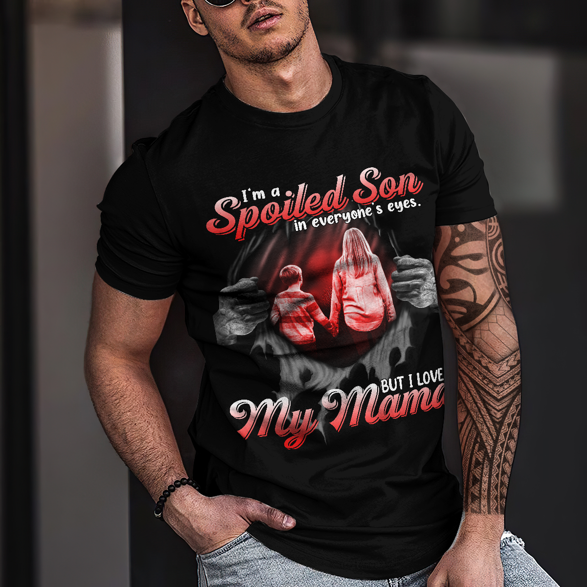 I'm a Spoiled Son In My Everyone's Eyes. But I Love My Mama Tshirt PL