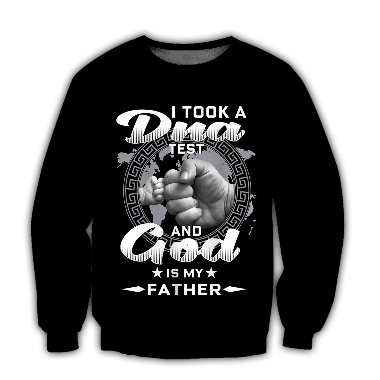 I took a DNA Test and God is my Father - T-Shirt Style for Men and Women