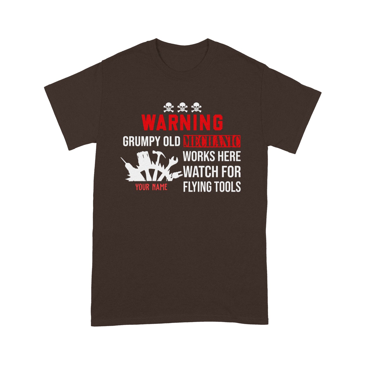 Warning Grumpy Old Mechanic Works Here Watch For Flying Tools T-shirt Best Gift For Mechanic