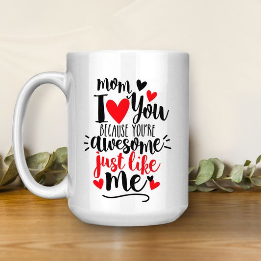 Best Gift For Mother White Mug  I Love You