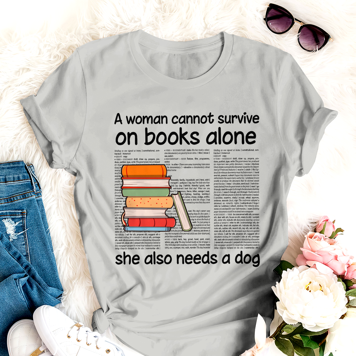 A Woman Can not Survive On Books Alone  Special Gift For Dog Lover