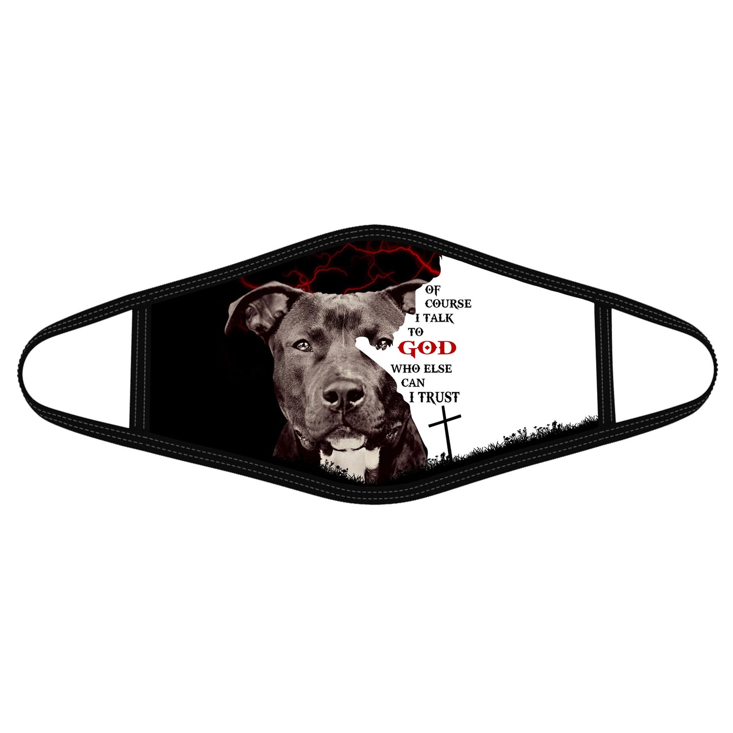 Jesus Of Course I talk to God Pitbull Face Mask - Dog Face Mask DL