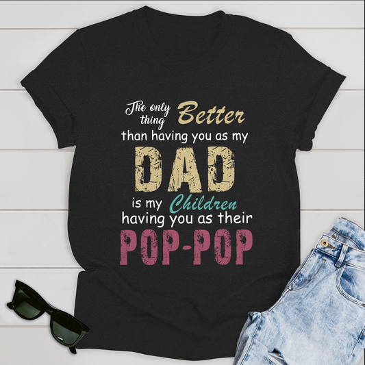 Best Gifts For Dad T-shirt Father's Day Having You As Their Pop Pop