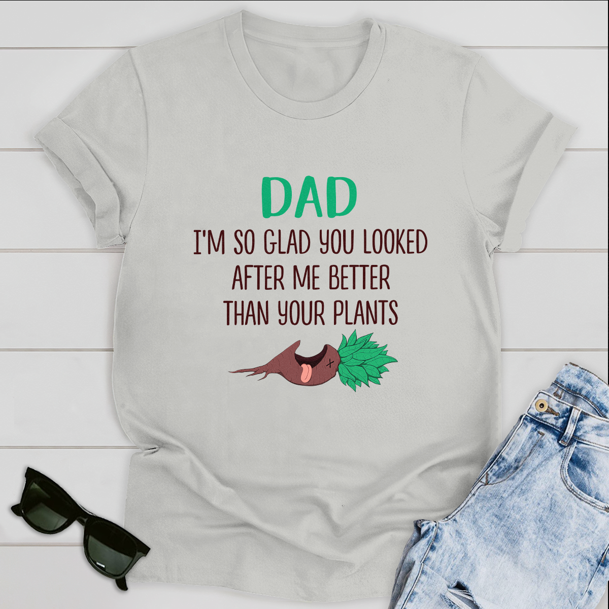 I'm So Glad You Looked After Me Best Gifts For Dad T-shirt Father's Day