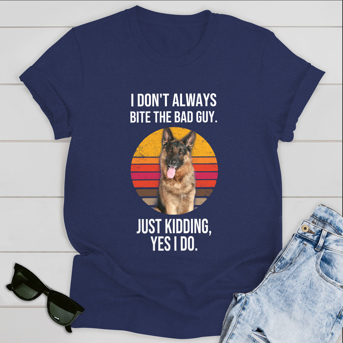 Dog T-shirt German Shepherd I Don't Always Bite The Bad Guy