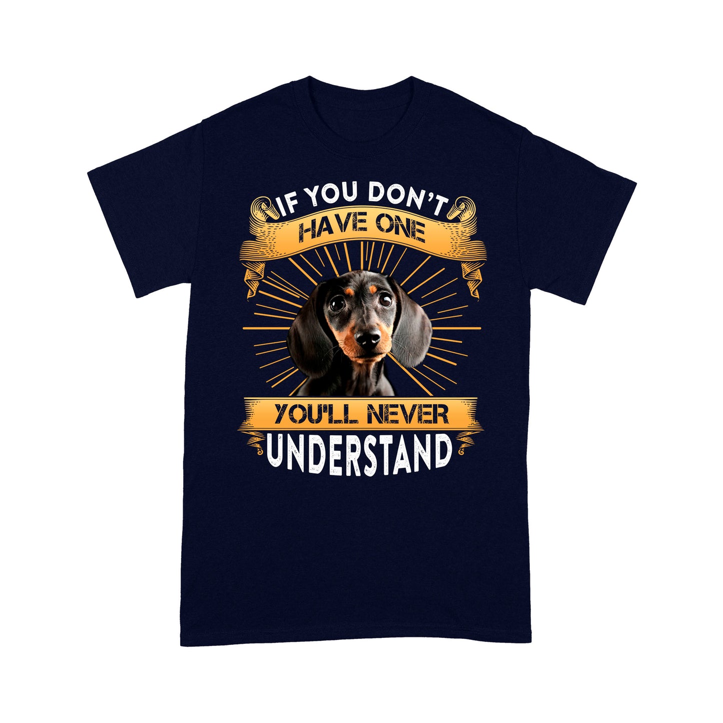 Dachshund T-shirt - Funny Quotes Standard T-shirt DL
