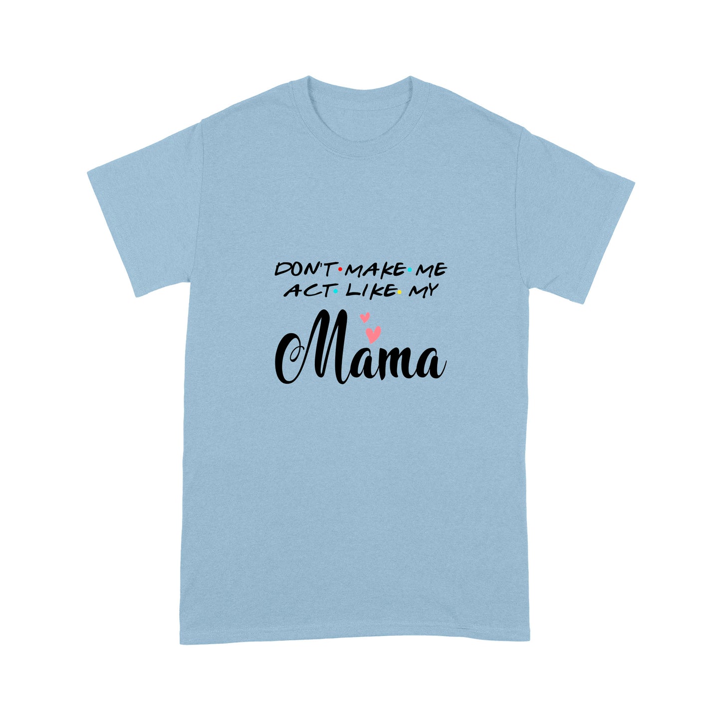 Mother's Gift T-Shirt NHT