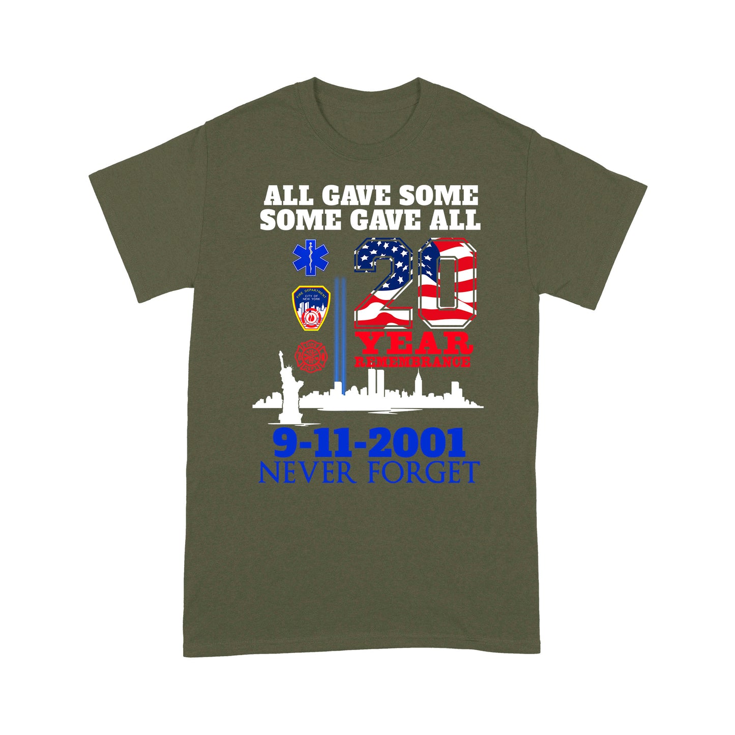 All Gave Some Some Gave All Never Forget 9.11 Standard T-Shirt, Best Gift For Firefighter