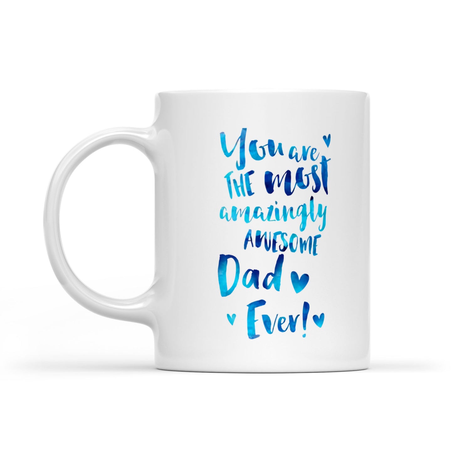 Best Gift For Dad White Mug The Most Amazingly Awesome Dad