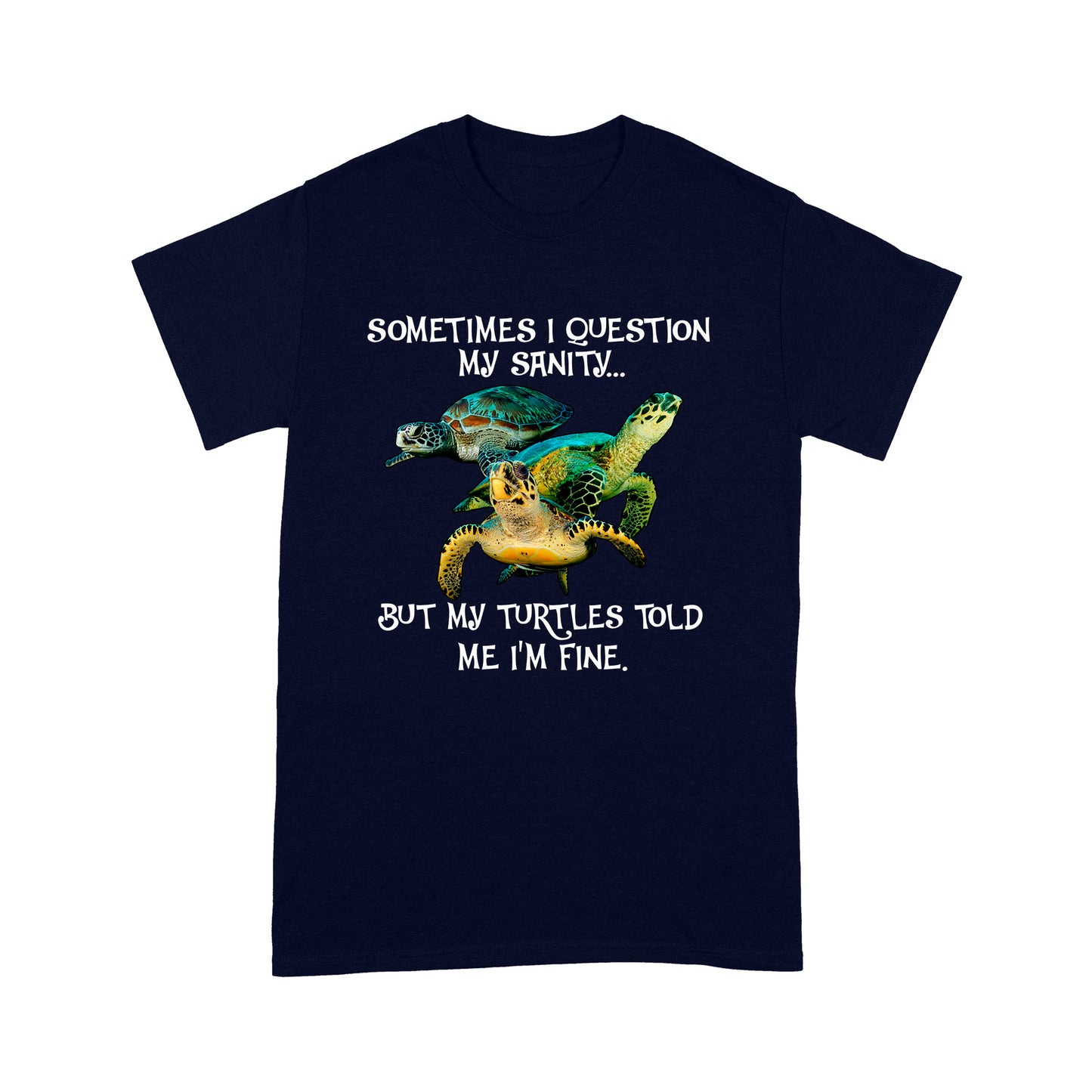 Turtle Lover T-shirt DL - Funny Quotes T-shirt