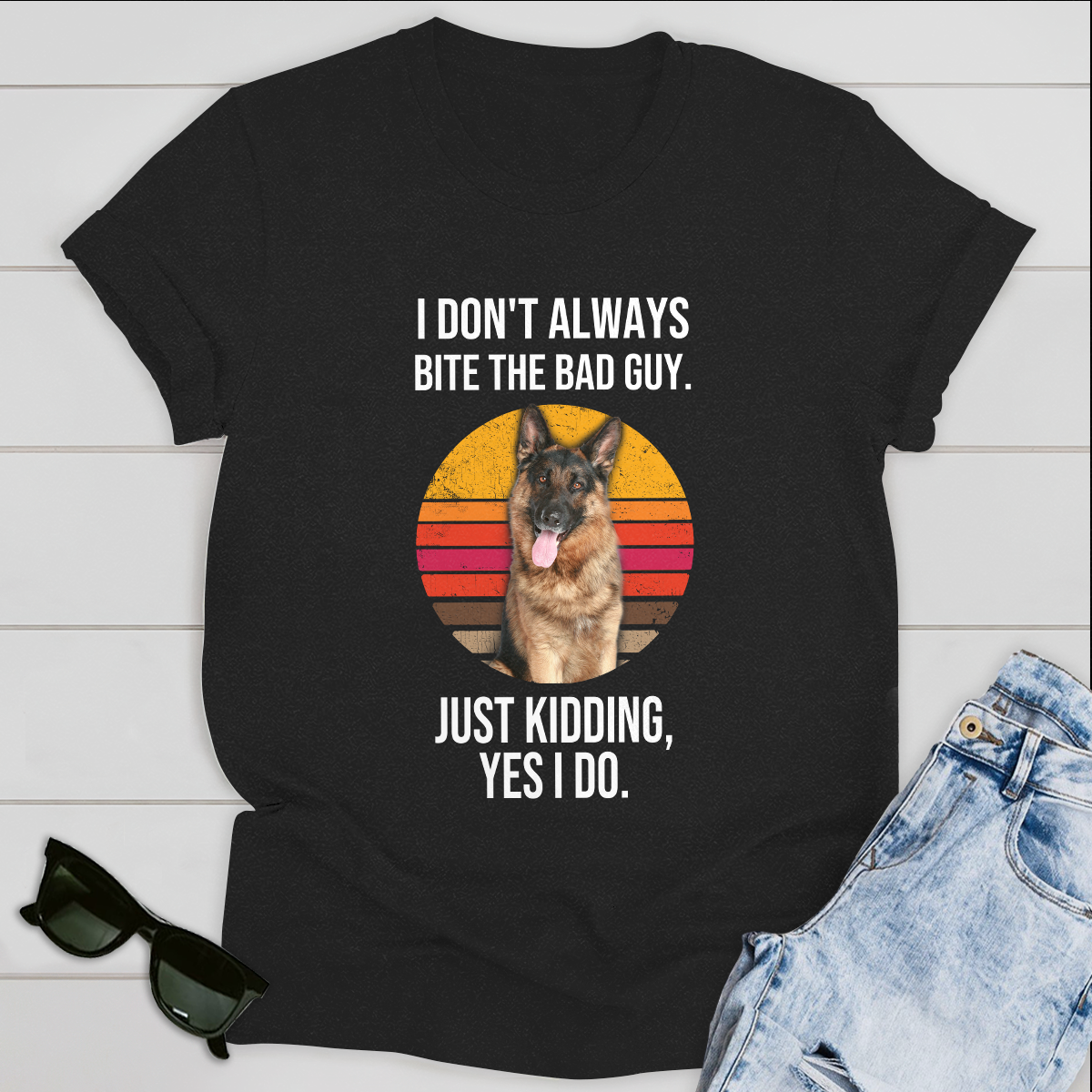 Dog T-shirt German Shepherd I Don't Always Bite The Bad Guy