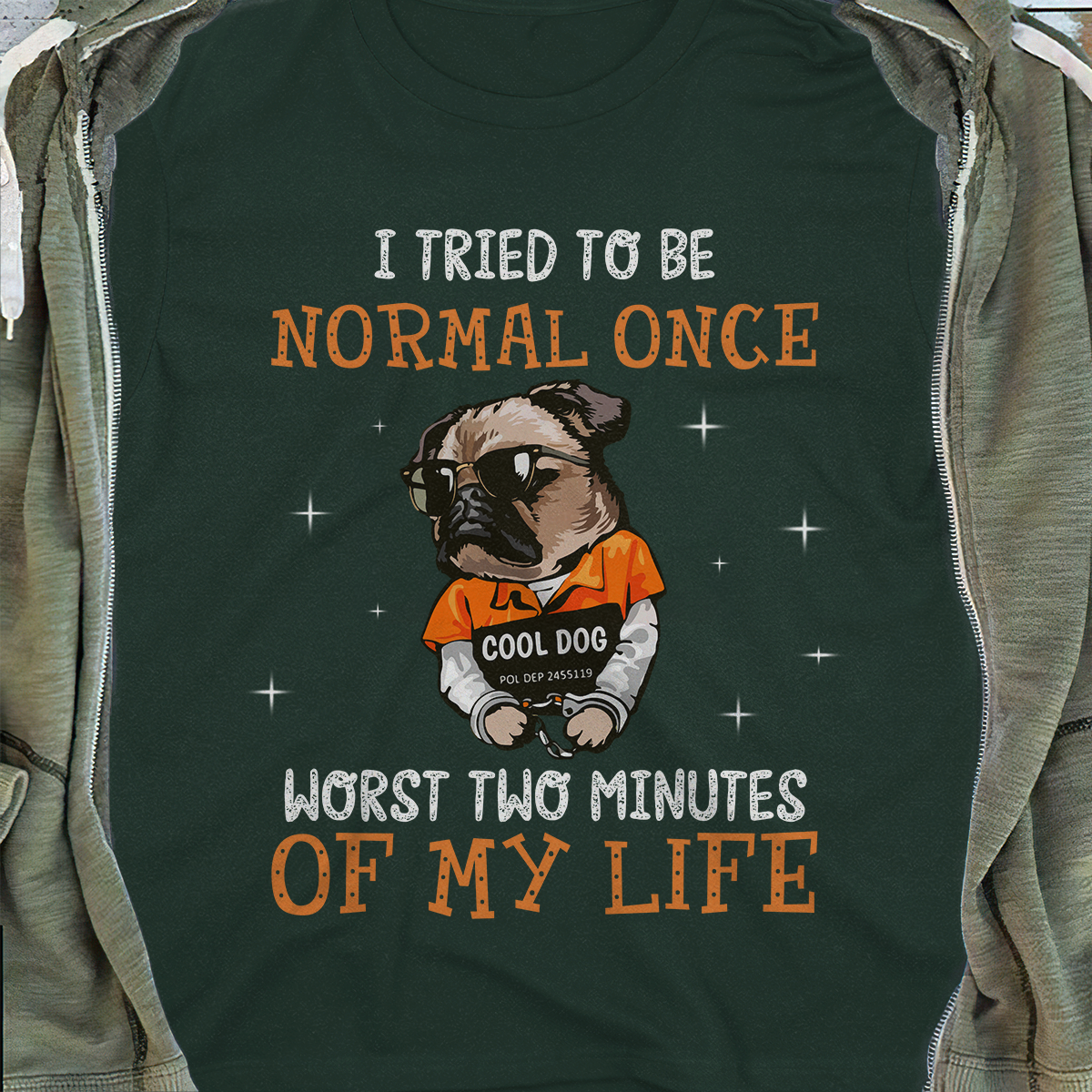 I Tried To Be Normal Once Worst Two Minutes Of My Life Dog T-shirt Infinitive Style