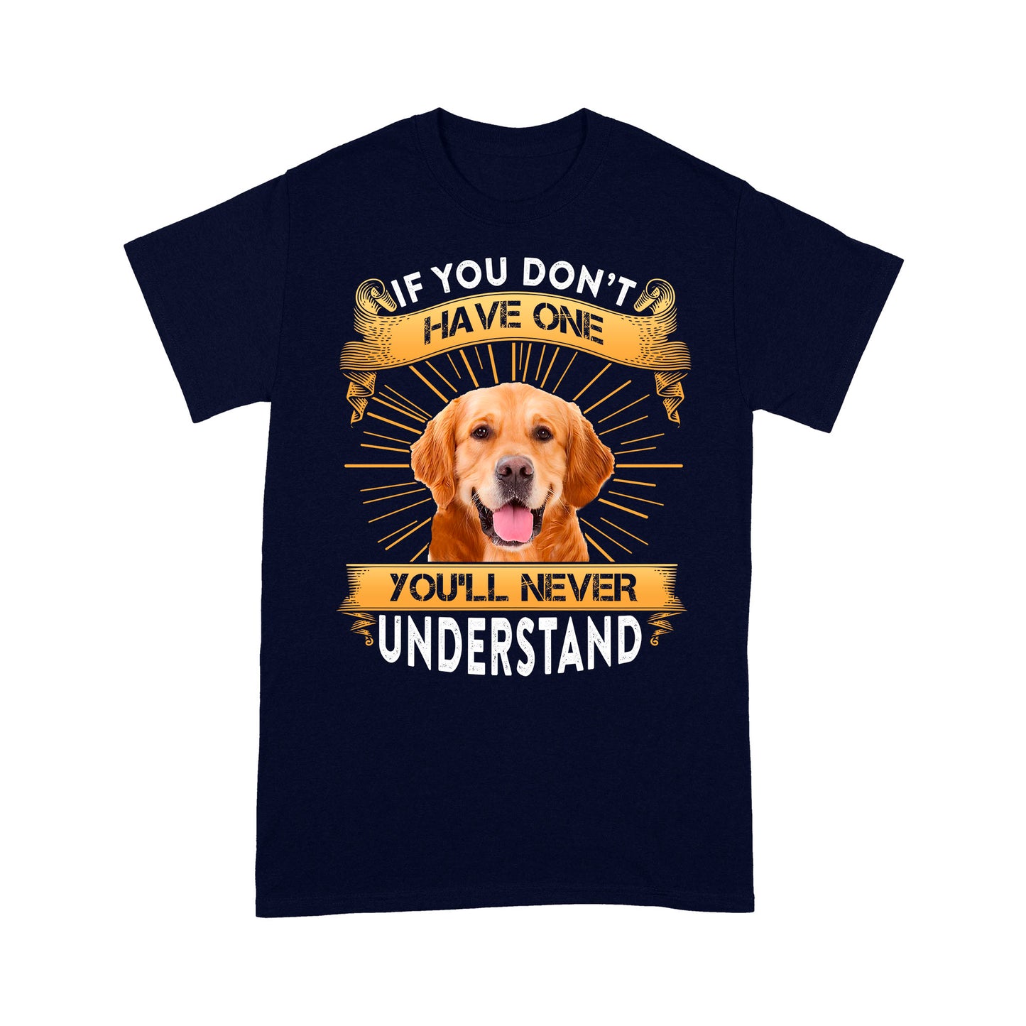 Golden Retriever T-shirt - Funny Quotes Standard T-shirt DL