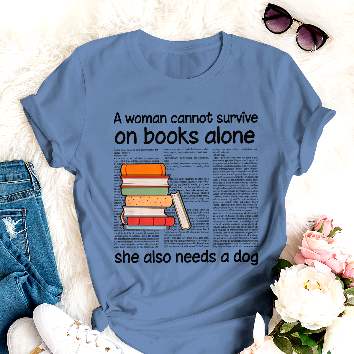 A Woman Can not Survive On Books Alone  Special Gift For Dog Lover