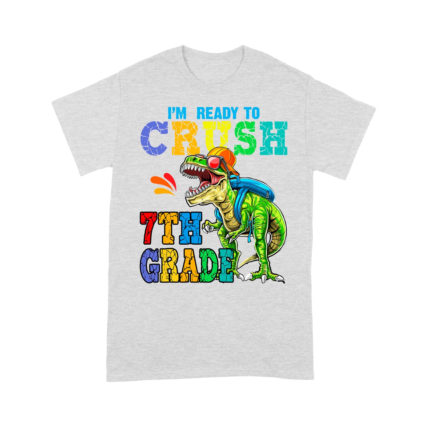 I'm Ready To Crush 7th Grade Amazing Gift For Kids