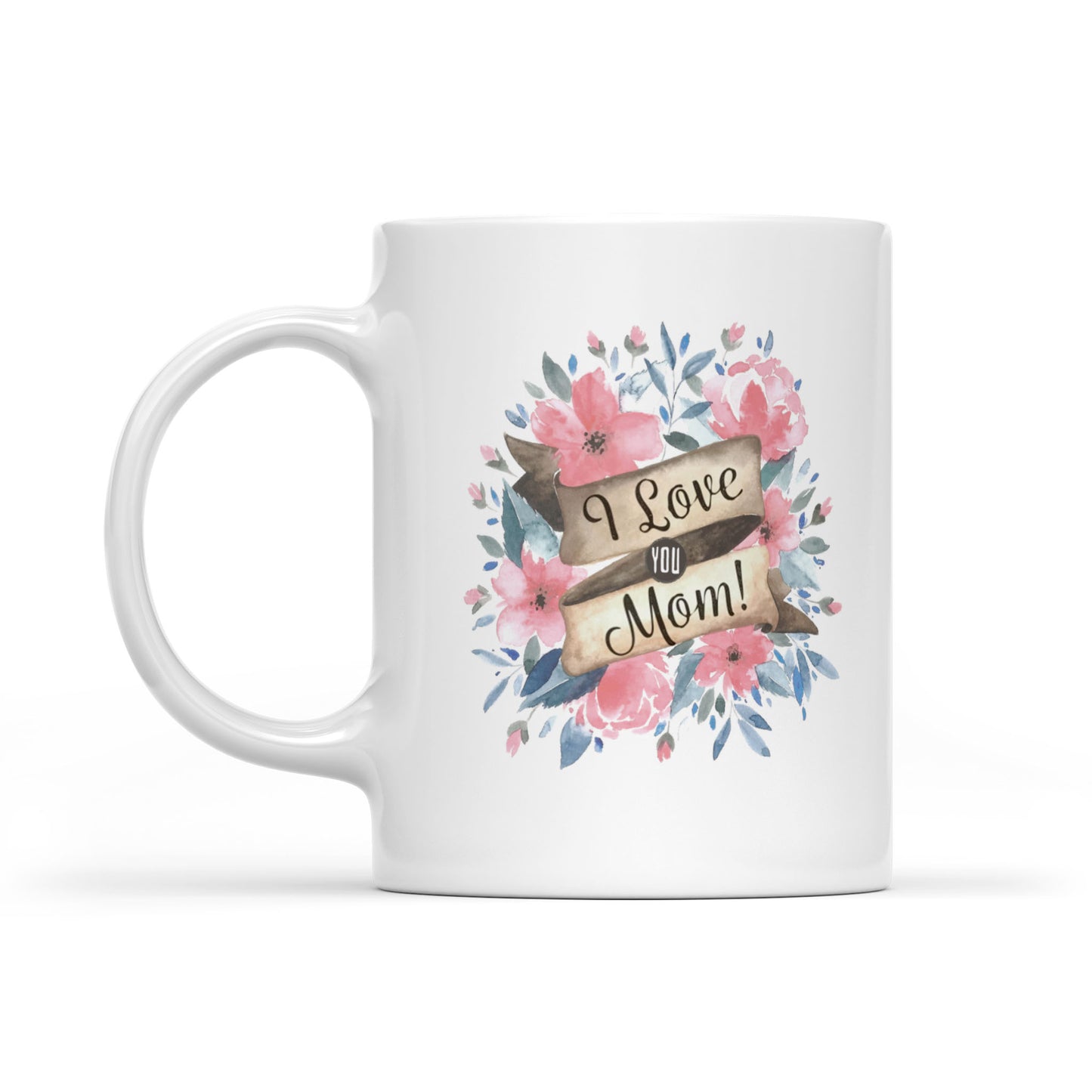 Best Gift For Mother White Mug I Love You