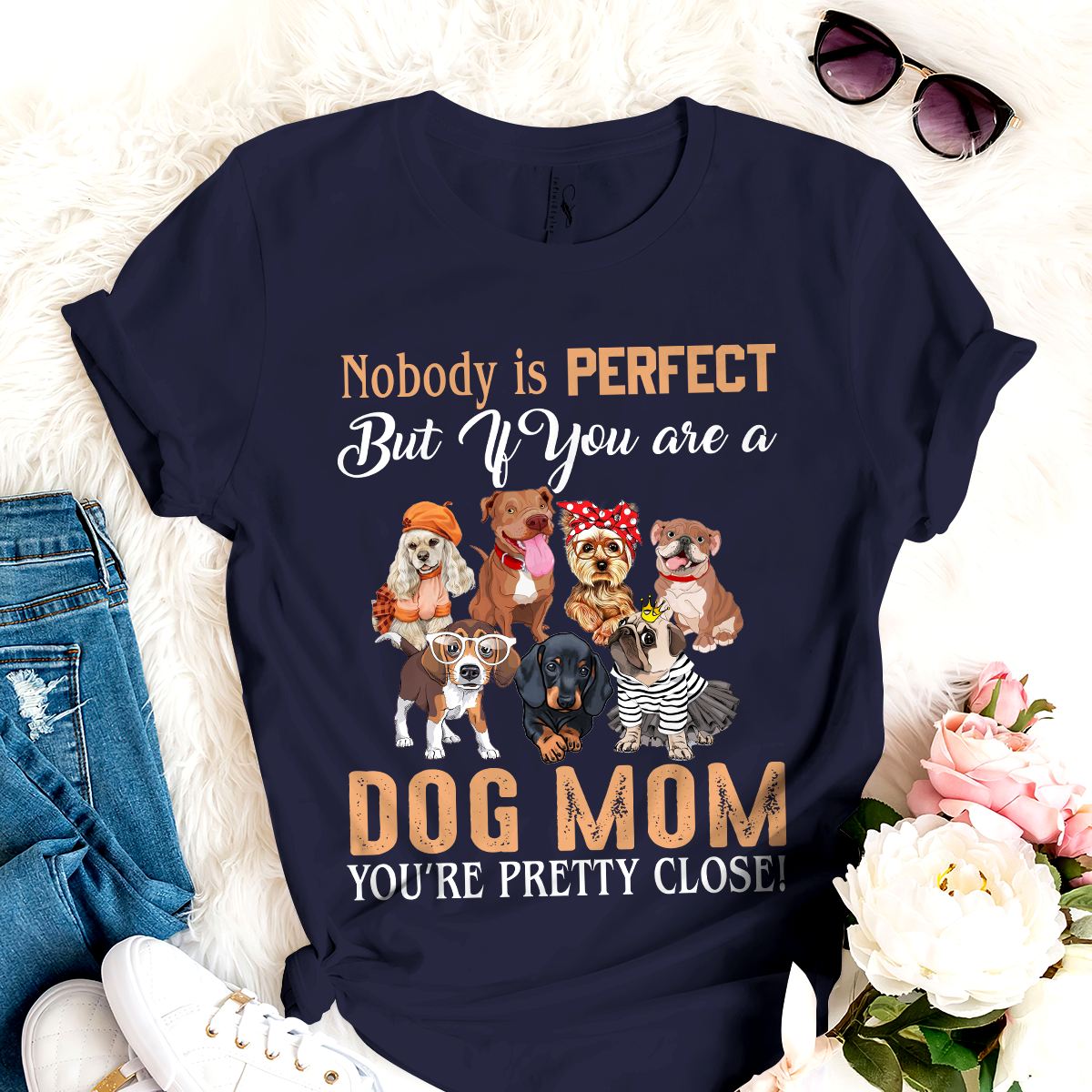 Dog T-shirt Nobody Is Perfect Dog Mom TH