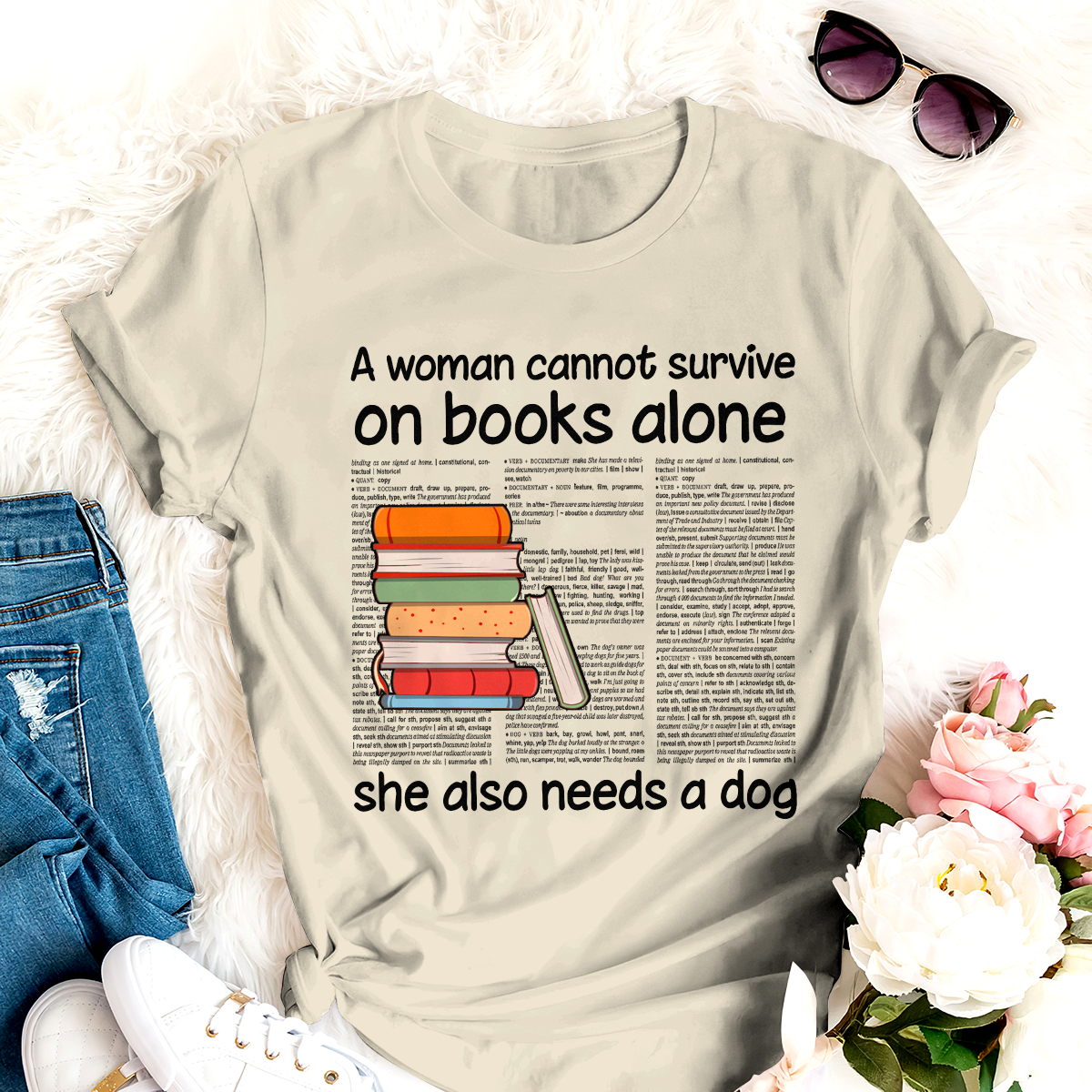A Woman Can not Survive On Books Alone  Special Gift For Dog Lover