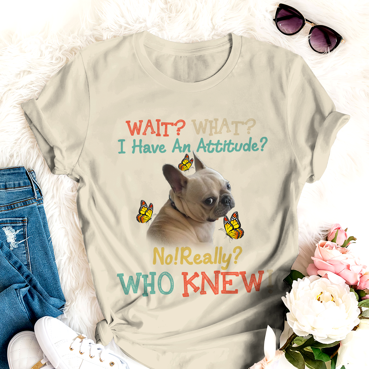 French Bulldog Attitude Really Classic T-Shirt Dog Tee Amazing Gift For Friends