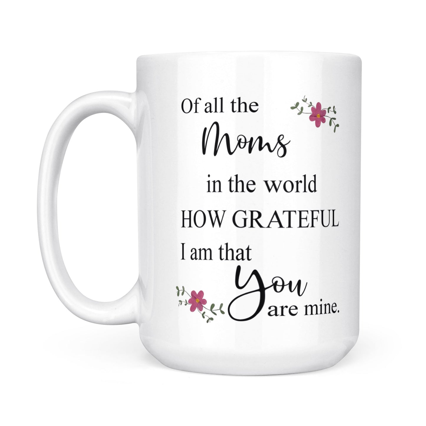 Best Gift For Mother White Mug You Are Mine