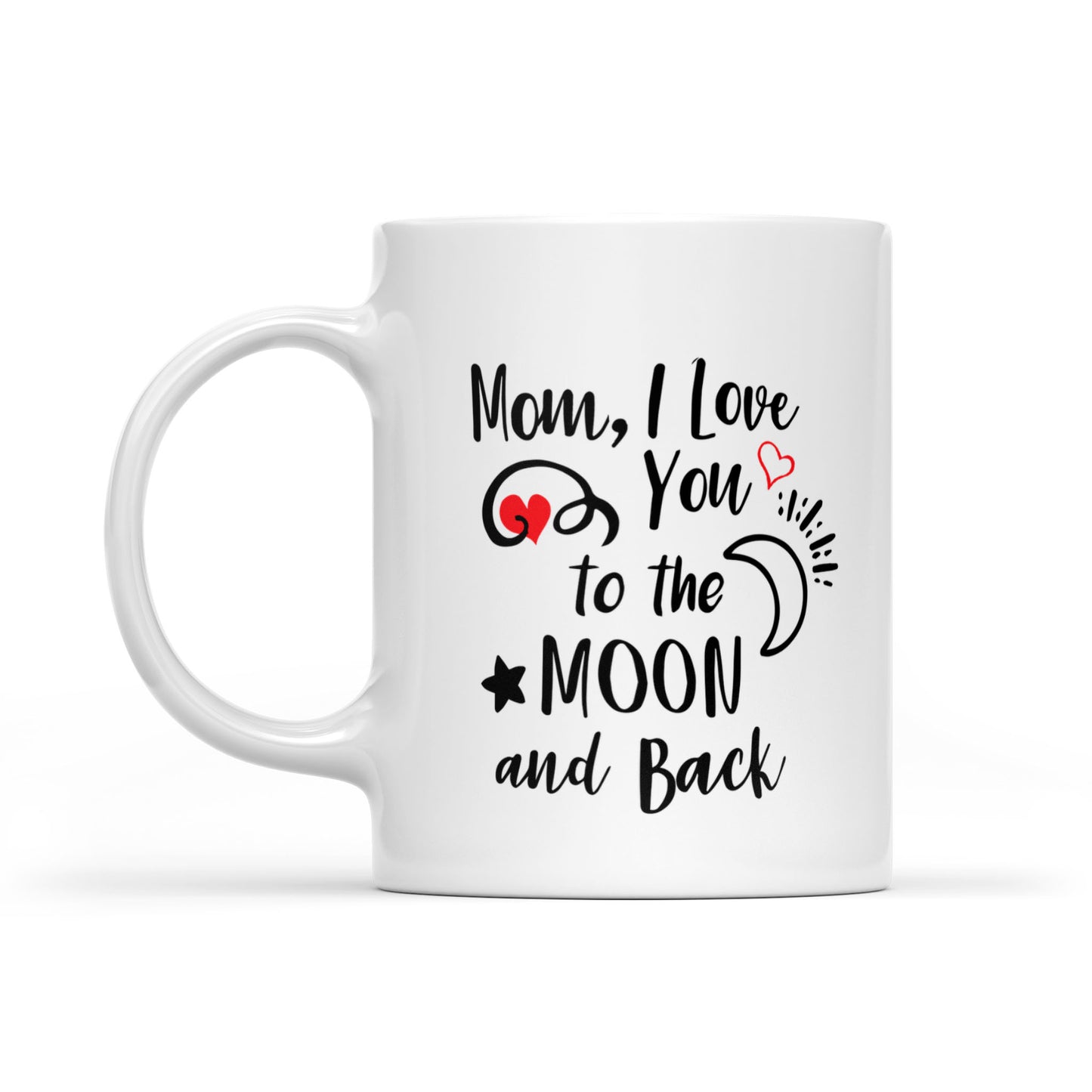 Best Gift For Mother White Mug I Love You To The Moon