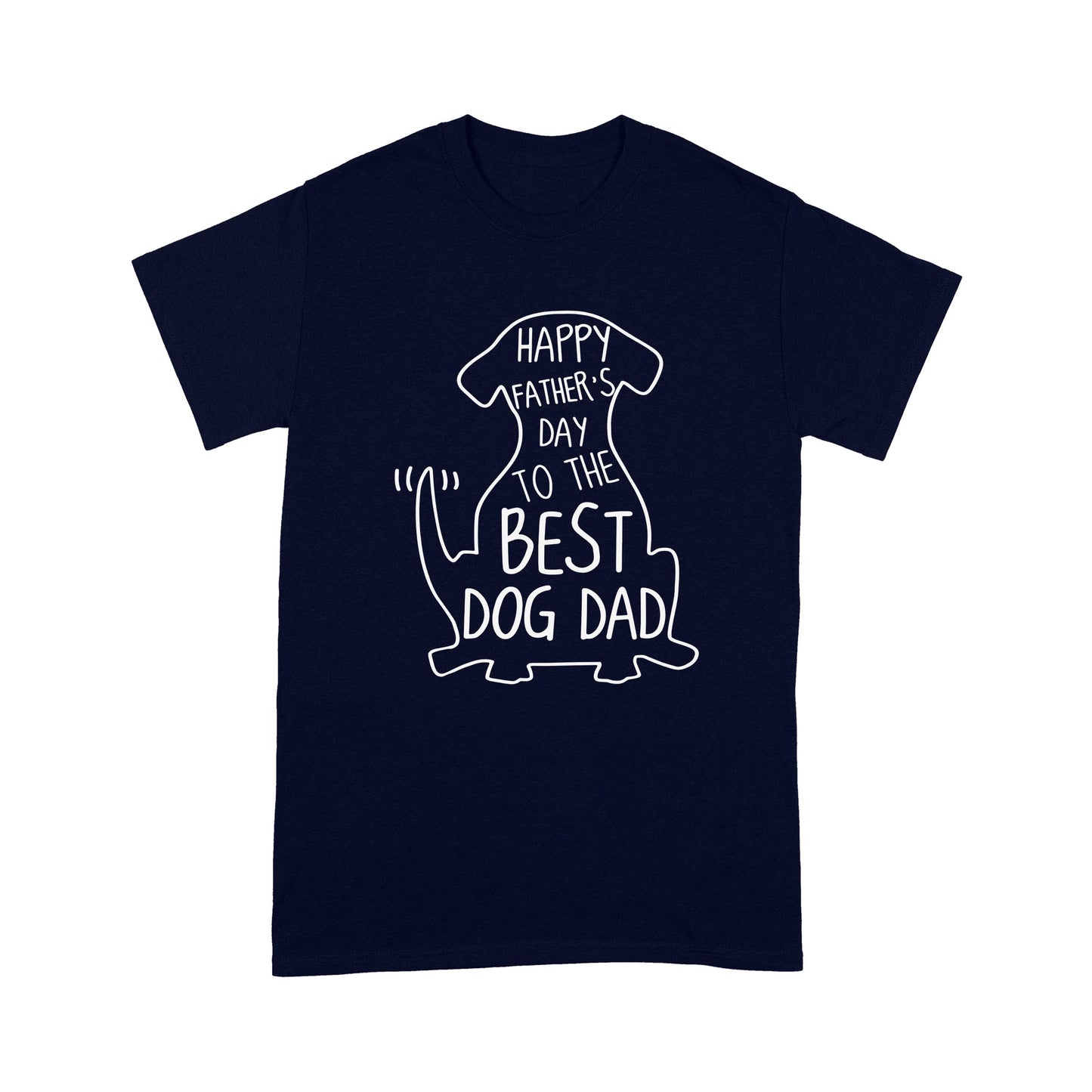 Happy Father's Day To The  Best Dog DaD Standard T-shirt