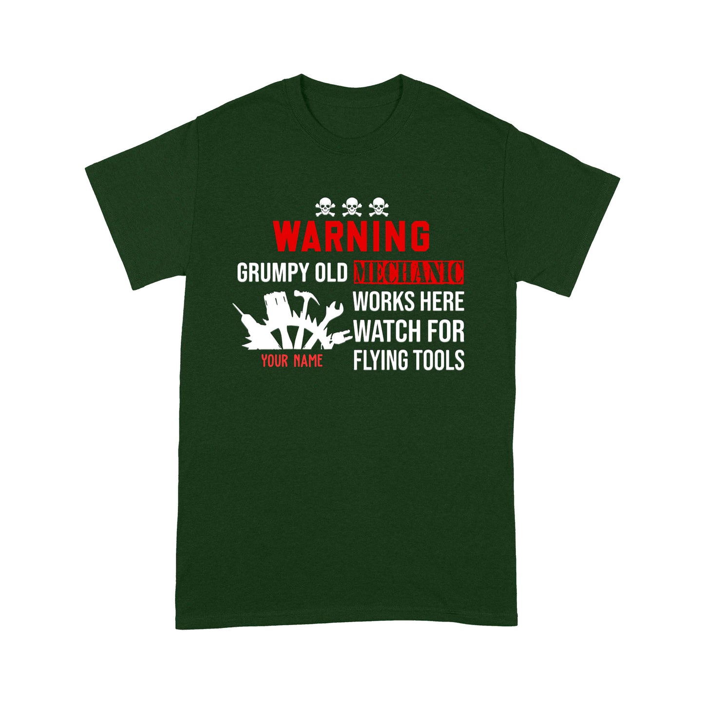 Warning Grumpy Old Mechanic Works Here Watch For Flying Tools T-shirt Best Gift For Mechanic