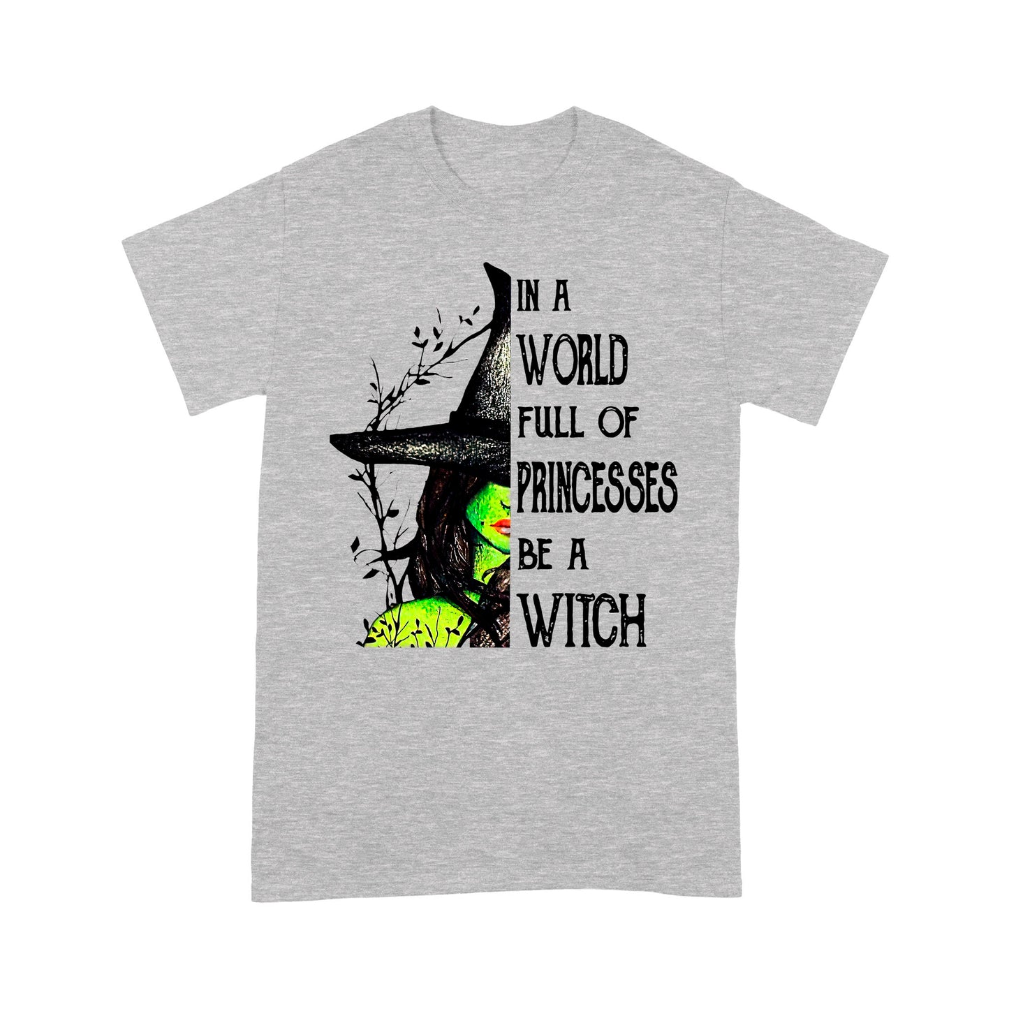 Be A Witch T shirt DL - Wicca Lover Saying T-shirt