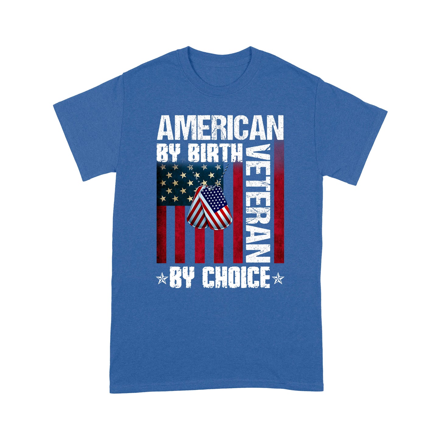 American By Birth Veteran By Choice Standard T-Shirt Gift For Dad Papa Grandpa