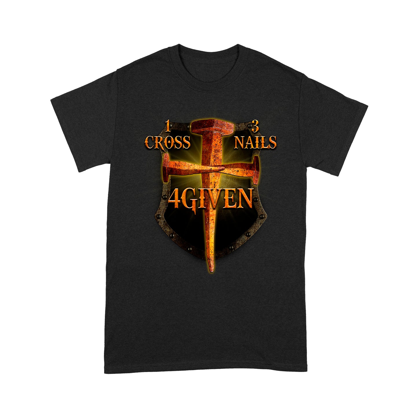 1 Cross 3 Nails 4 Given-Jesus Christ Standard T-shirt TA