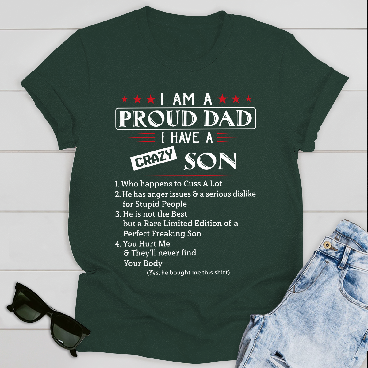 Best Gift For Dad T-shirt I Am A Proud Dad I Have A Crazy Son