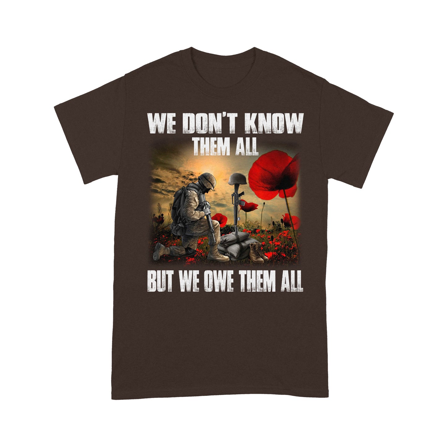 We Don't Know Them All But We Own Them All Standard T-Shirt, Best Gifts For Veterans Day