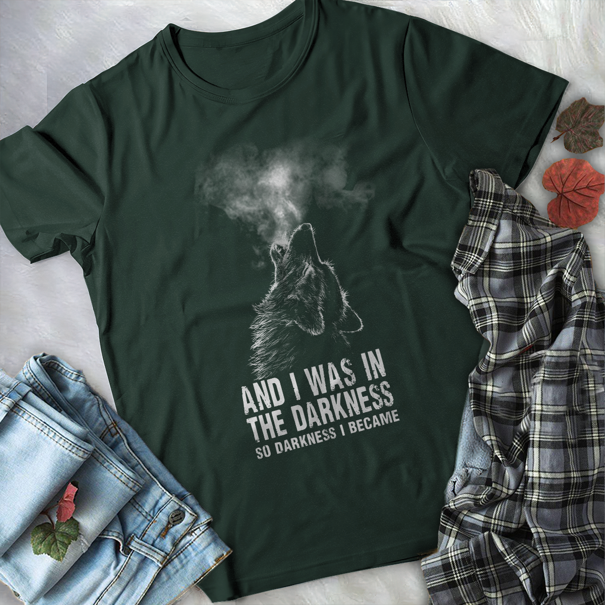 Wolf T-shirt And I Was In The Darkness So Darkness I Became For Men And Women TH