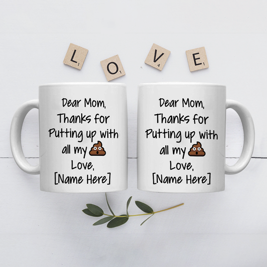 Best Gift For Mom White Mug Thanks For Putting Me Up
