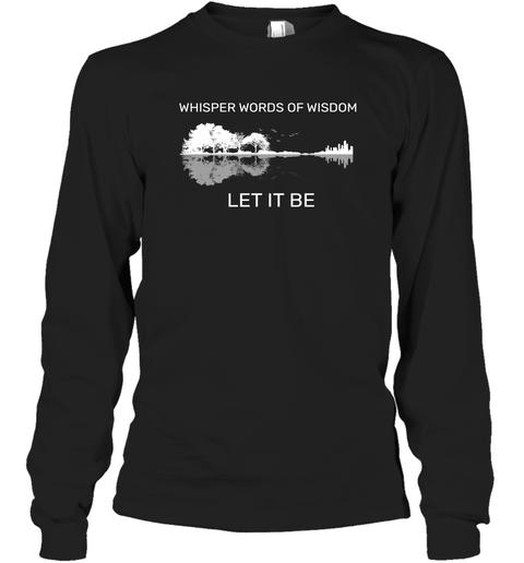 Whisper words of wisdom, Let it be - Premium Unisex Shirt