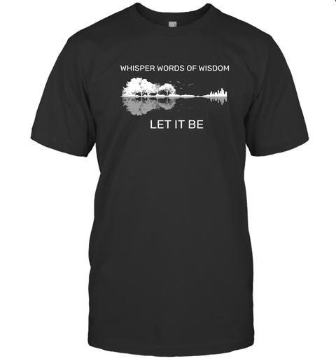 Whisper words of wisdom, Let it be - Premium Unisex Shirt