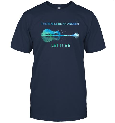 There will be an answer, Let it be - Premium Unisex Shirt