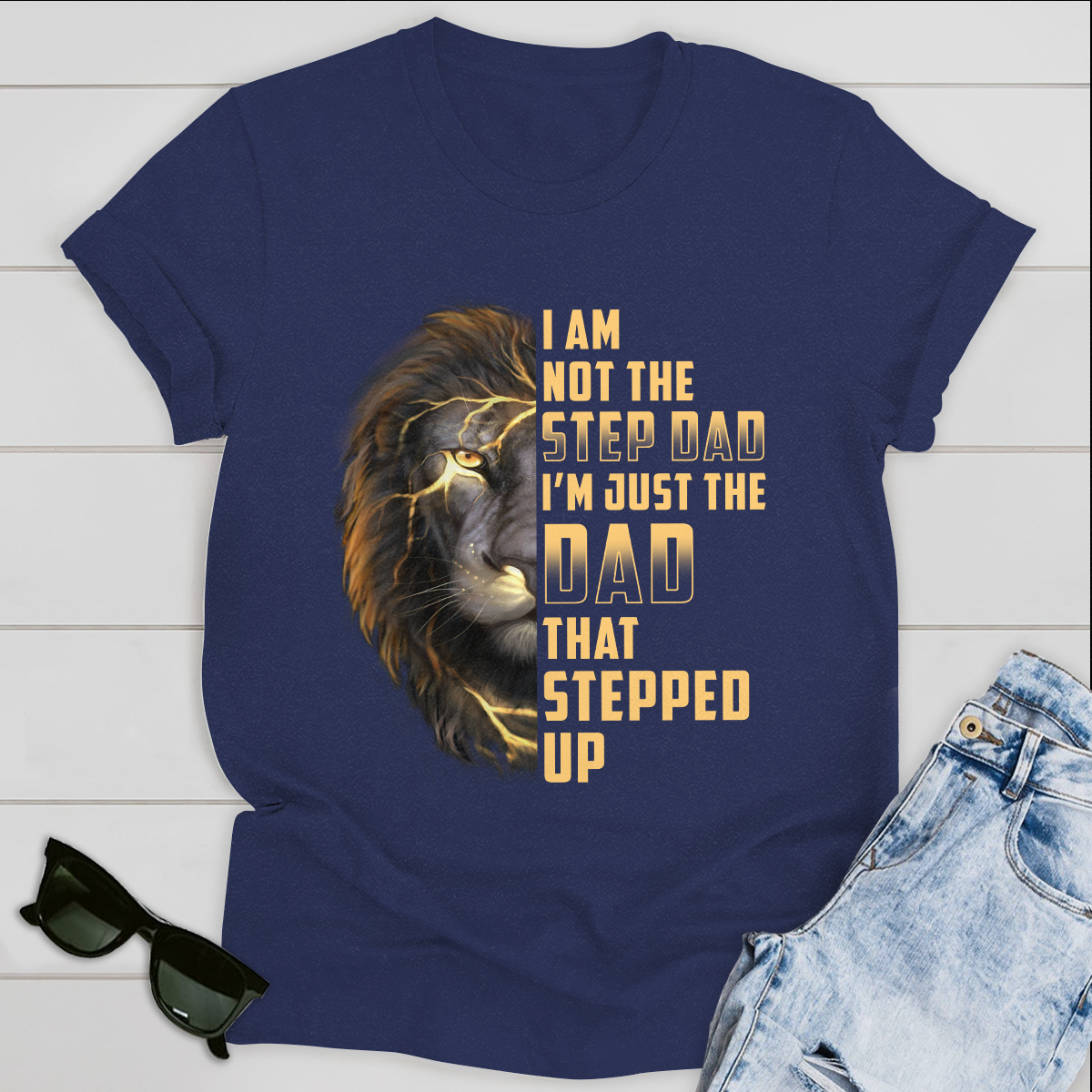 Best Gifts For Dad T-shirt Father's Day I Am Not The Step Dad