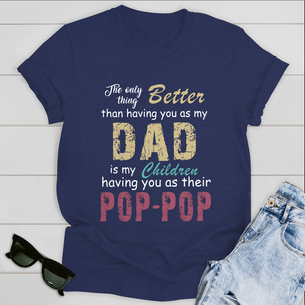 Best Gifts For Dad T-shirt Father's Day Having You As Their Pop Pop