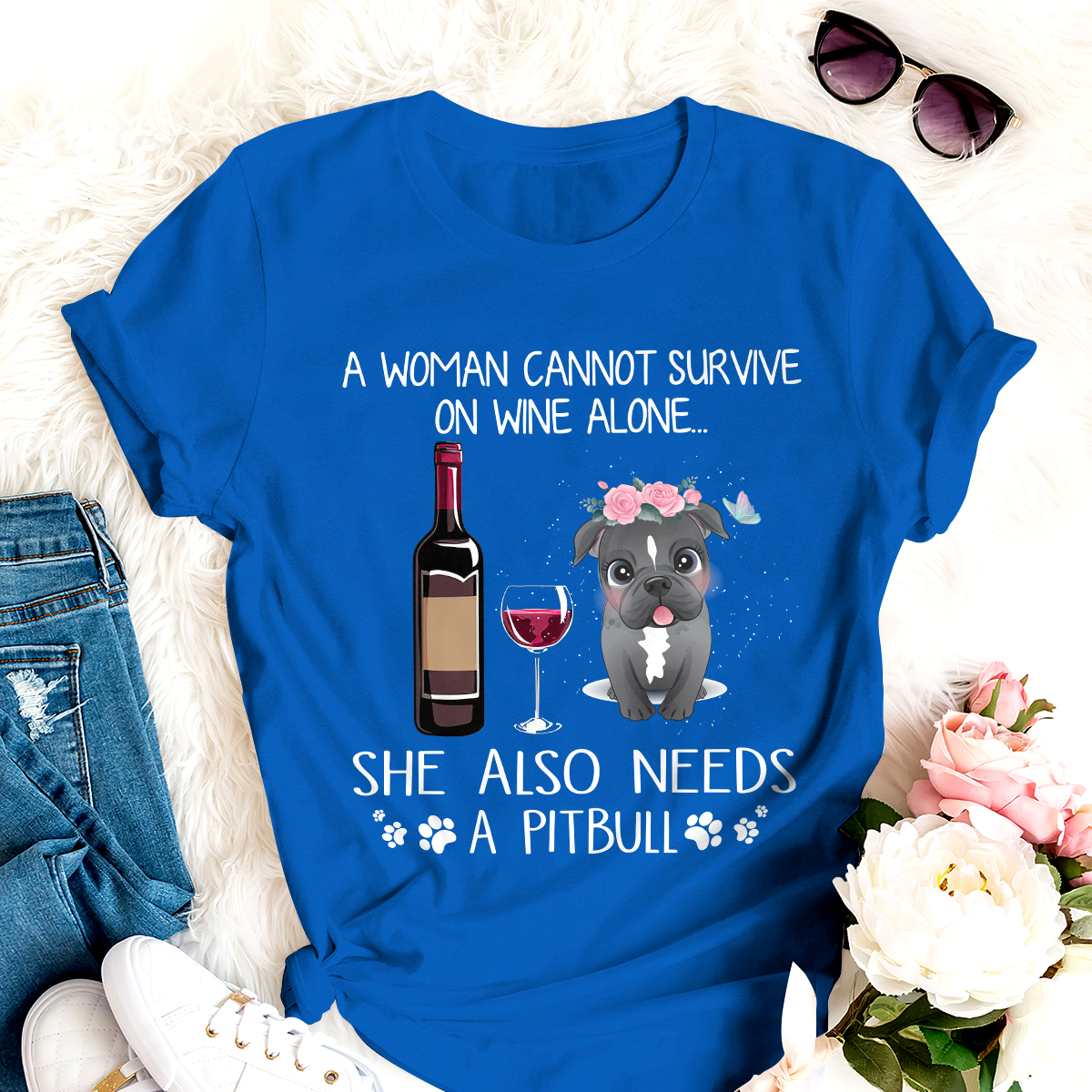Dog T-shirt Pitbull A Woman Survive On Wine
