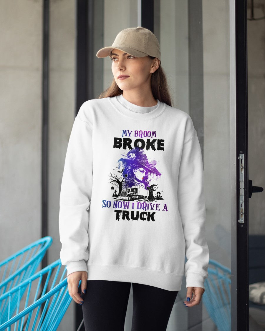 My Broom Broke So Now I Drive A Truck Sweater