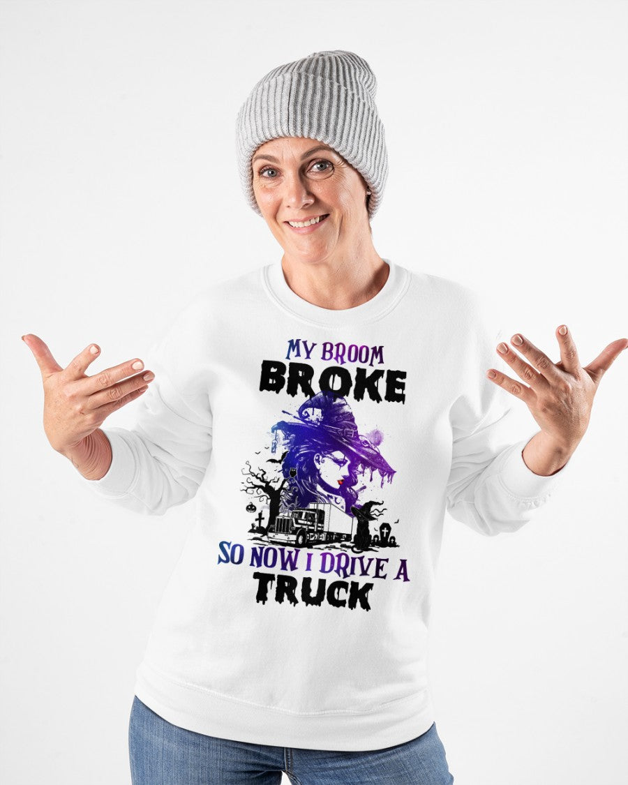 My Broom Broke So Now I Drive A Truck Sweater