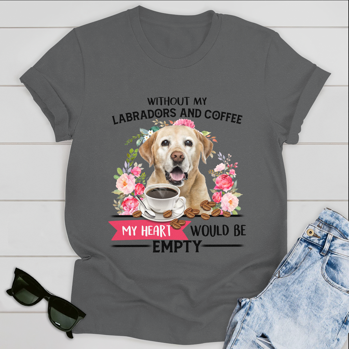 Dog T-shirt Without My Labrados And Coffee