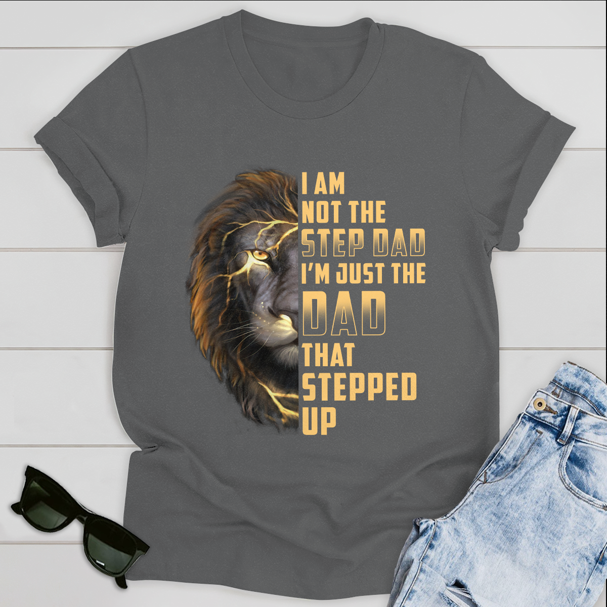 Best Gifts For Dad T-shirt Father's Day I Am Not The Step Dad