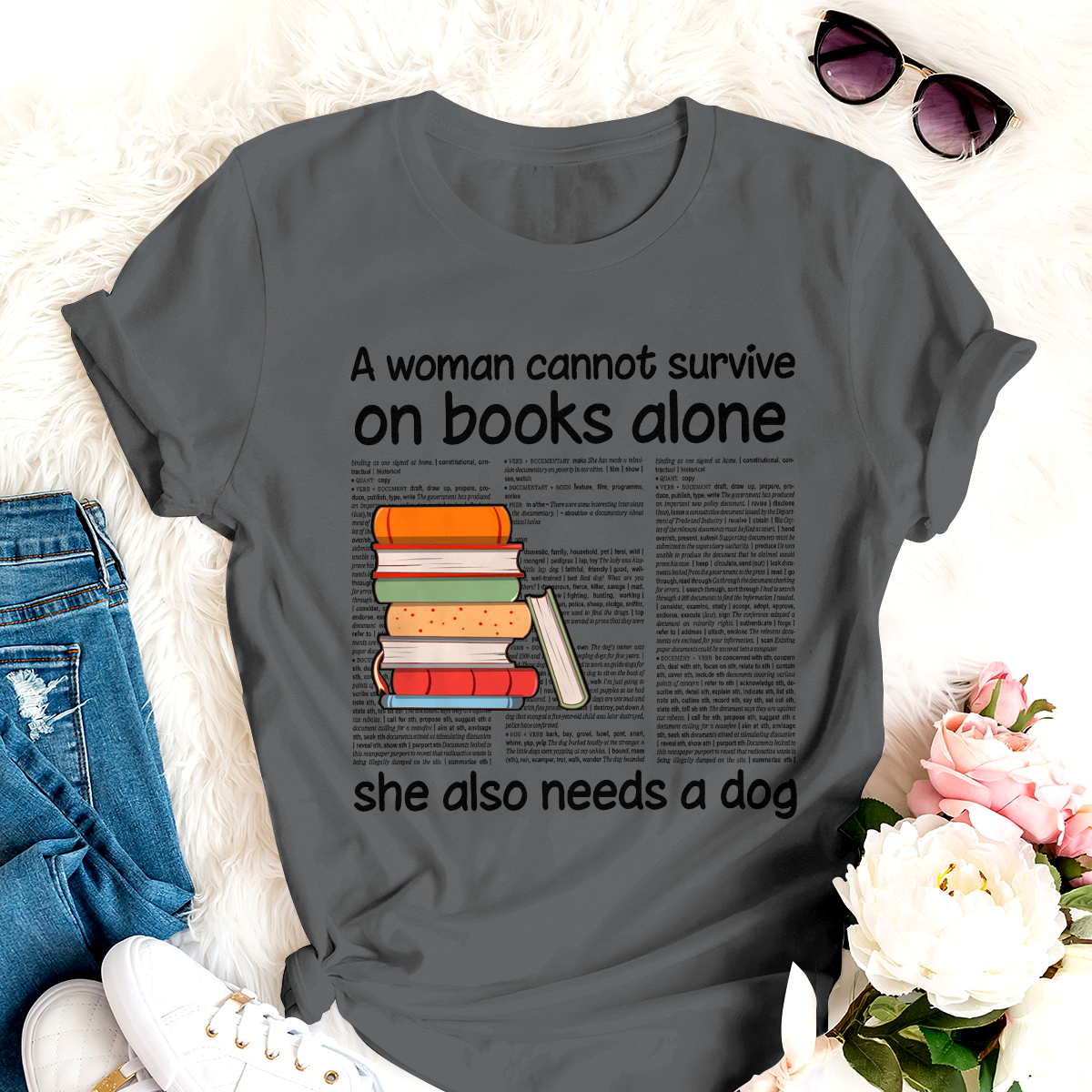 A Woman Can not Survive On Books Alone  Special Gift For Dog Lover
